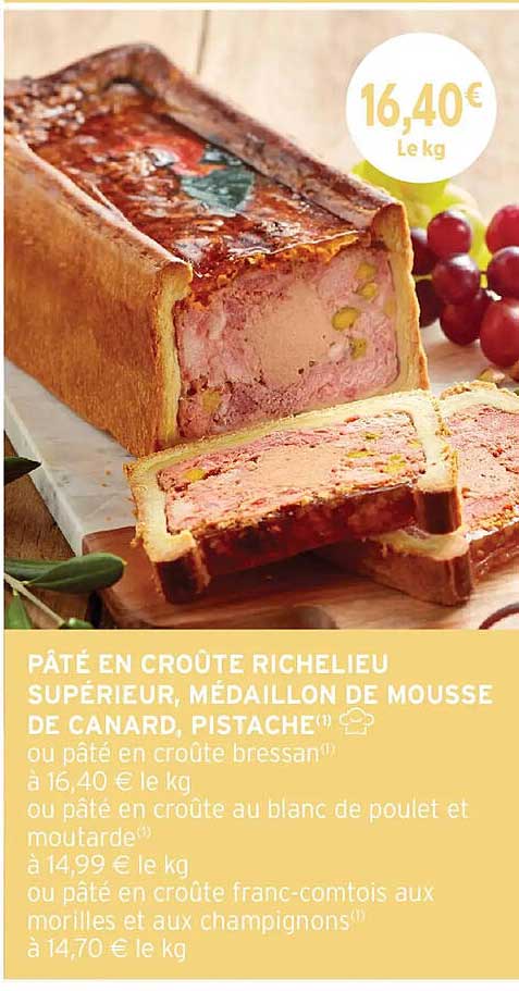 Pâté en croûte Richelieu supérieur, médaillon de mousse de canard, pistache