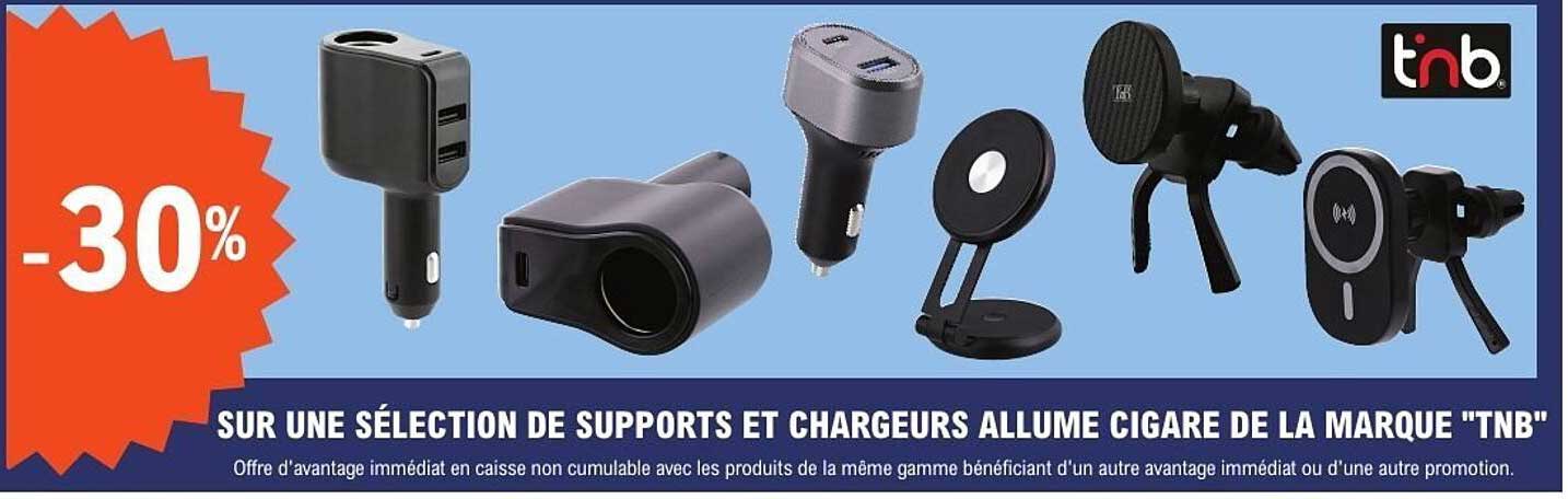 -30% SUR UNE SÉLECTION DE SUPPORTS ET CHARGEURS ALLUME CIGARE DE LA MARQUE "TNB"