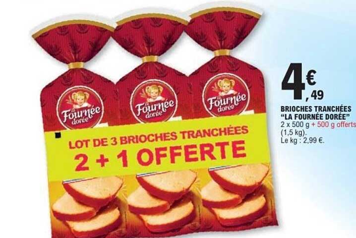 BRIOCHES TRANCHÉES "LA FOURNÉE DORÉE"