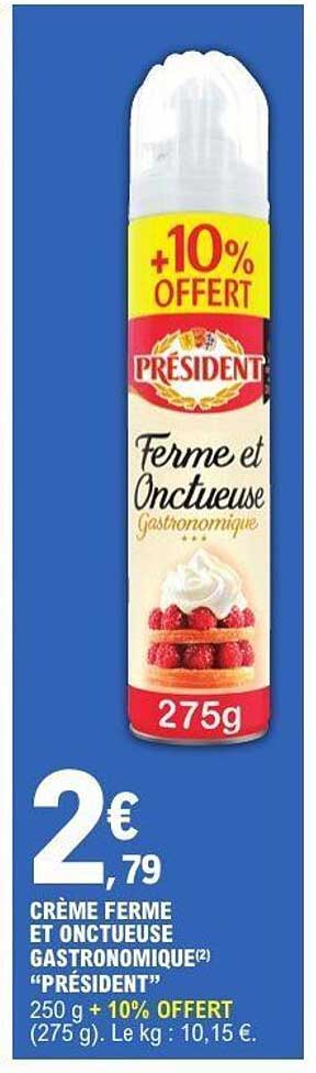 CRÈME FERME ET ONCTUEUSE GASTRONOMIQUE "PRÉSIDENT"