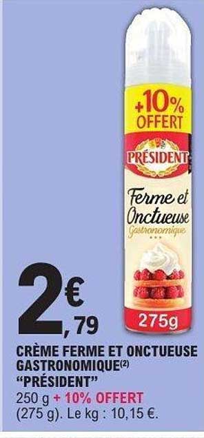 CRÈME FERME ET ONCTUEUSE GASTRONOMIQUE "PRÉSIDENT"