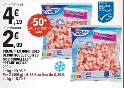 CREVETTES NORDIQUES DÉCORTIQUÉES CUITES MSC SURGELÉES "PÊCHE OCEAN"
