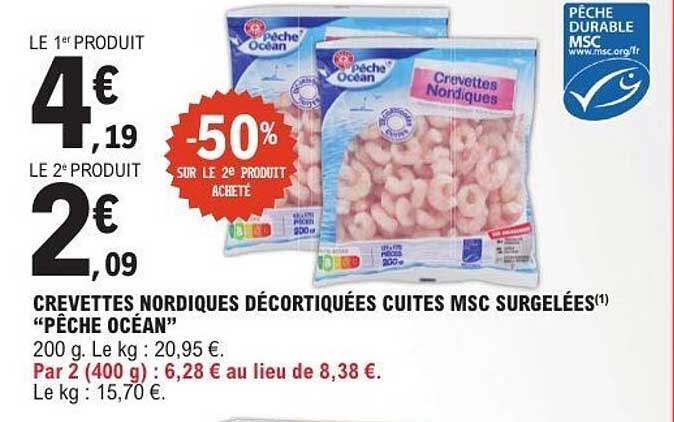 CREVETTES NORDIQUES DÉCORTIQUÉES CUITES MSC SURGÉLÉES "PÊCHE OCÉAN"