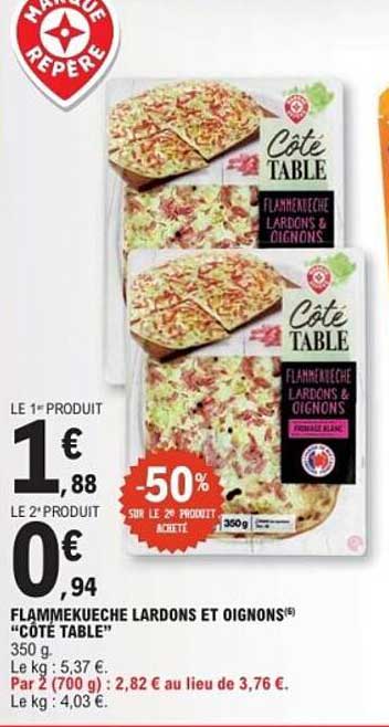 FLAMMEKUECHE LARDONS ET OIGNONS "CÔTÉ TABLE"