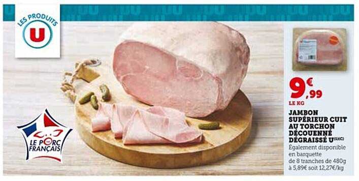 JAMBON SUPÉRIEUR CUIT AU TORCHON DÉGRAISSÉ U