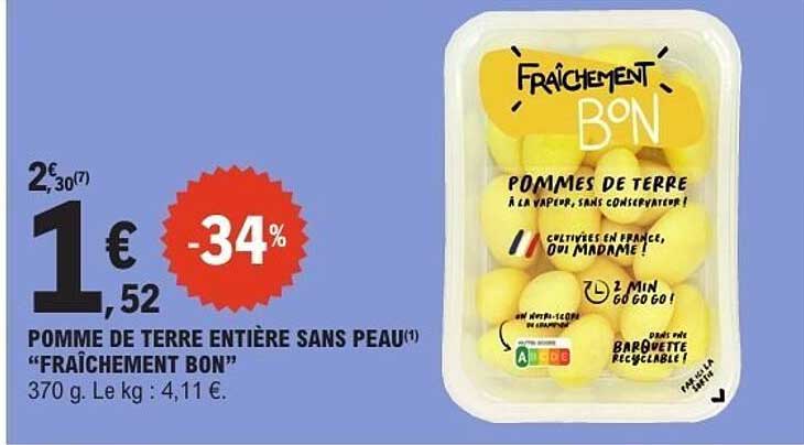 POMME DE TERRE ENTIÈRE SANS PEAU "FRAÎCHEMENT BON"