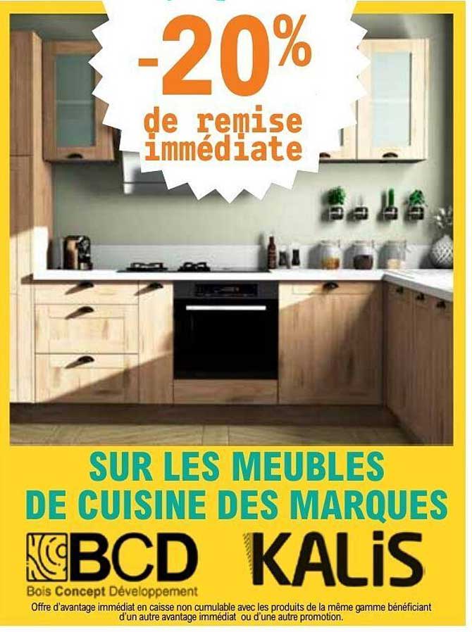 SUR LES MEUBLES DE CUISINE DES MARQUES BCD KALIS