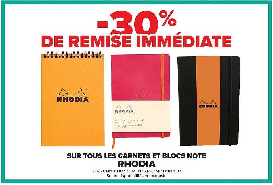 -30% DE REMISE IMMÉDIATE SUR TOUS LES CARNETS ET BLOCS NOTE RHODIA