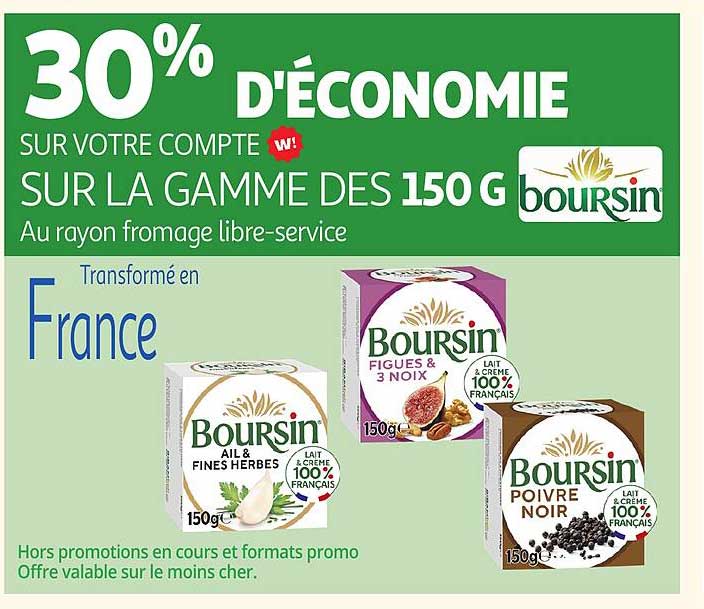 30% D'ÉCONOMIE SUR VOTRE COMPTE W! SUR LA GAMME DES 150G boursin
