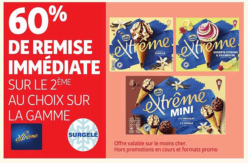 60% DE REMISE IMMEDIATE SUR LE 2ÈME AU CHOIX SUR LA GAMME