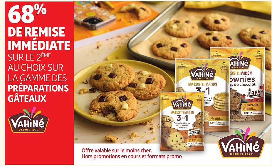 68% DE REMISE IMMÉDIATE SUR LE 2ÈME AU CHOIX SUR LA GAMME DES PRÉPARATIONS GÂTEAUX