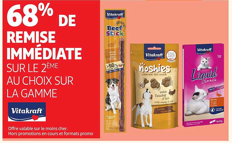 68% DE REMISE IMMÉDIATE SUR LE 2ÈME AU CHOIX SUR LA GAMME Vitakraft