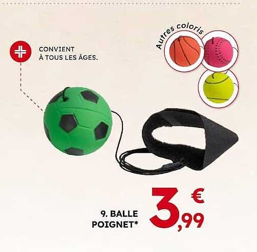 9. BALLE POIGNET*