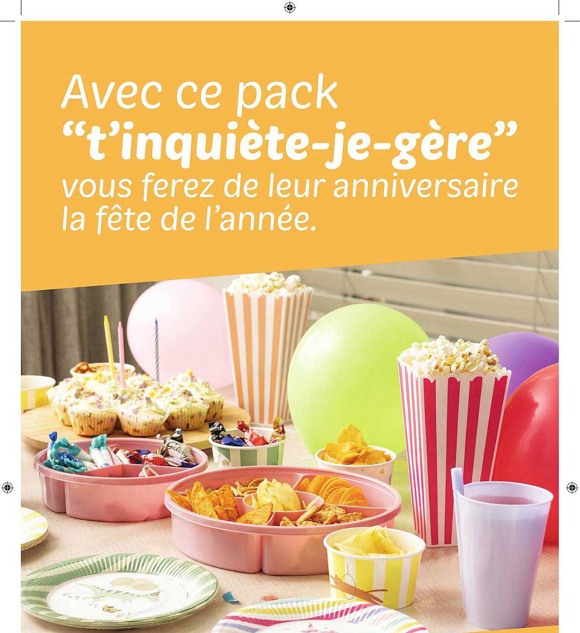 Avec ce pack “t’inquiète-je-gère” vous ferez de leur anniversaire la fête de l’année.