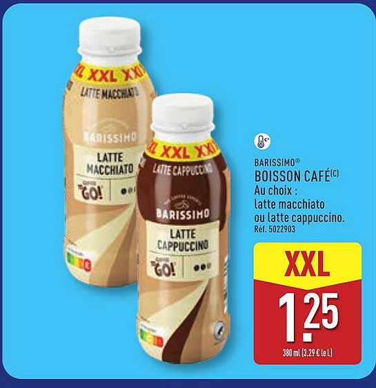 BARISSIMO® BOISSON CAFÉIC Au choix : latte macchiato ou latte cappuccino. Réf. 5022903