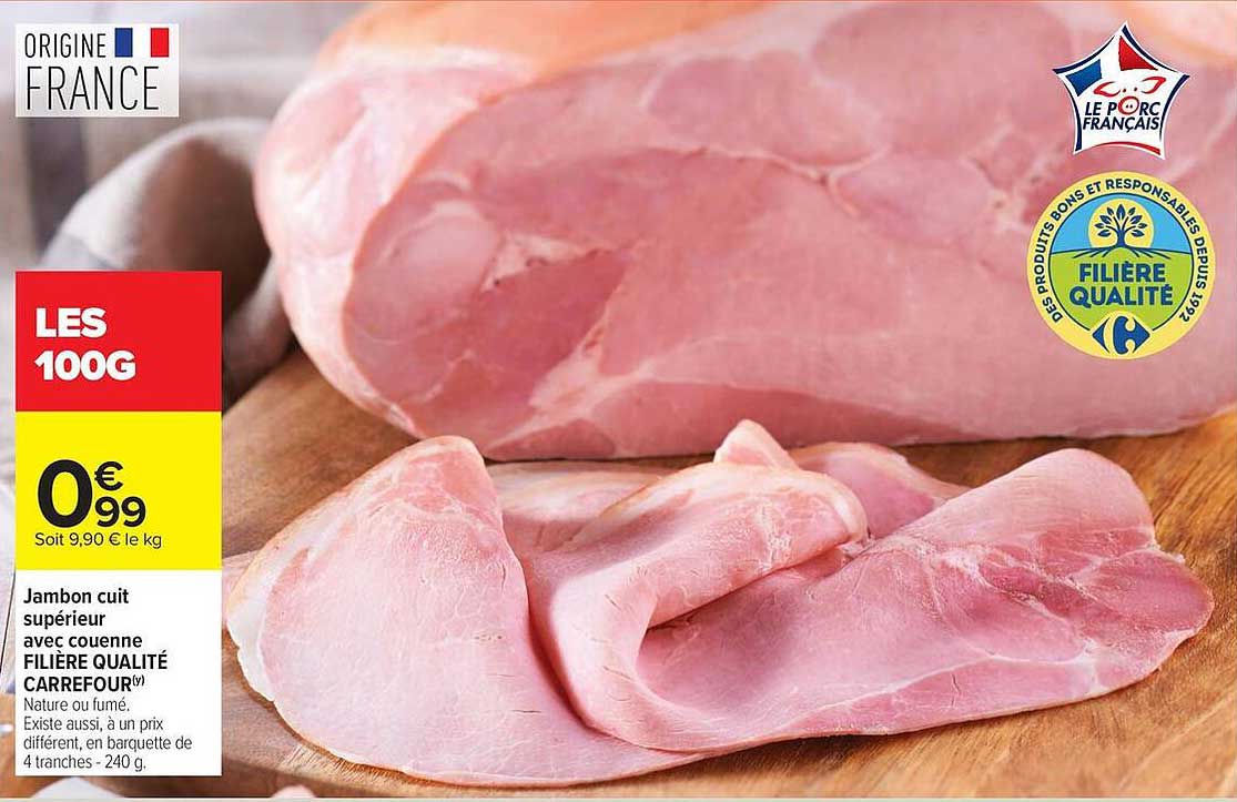 Jambon cuit supérieur avec couenne FILIÈRE QUALITÉ CARREFOUR