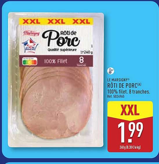 LE MARSIGNY® RÔTI DE PORC(A) 100% filet. 8 tranches. Réf. 5024965