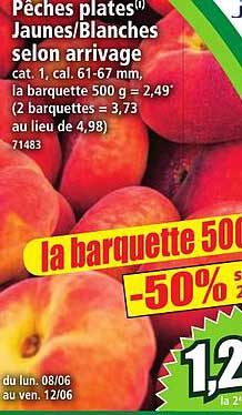Pêches plates¹¹ Jaunes/Blanches selon arrivage
