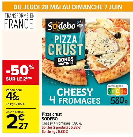 Pizza crust SODEBO Cheesy 4 fromages, 580 g. Soit les 2 produits : 6,82 €