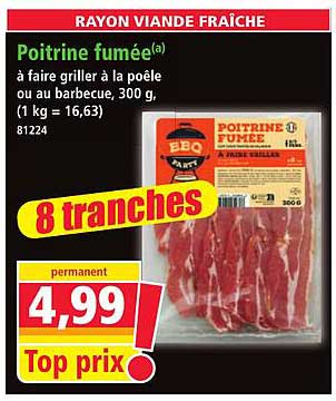Poitrine fumée(a) à faire griller à la poêle ou au barbecue, 300 g, (1 kg = 16,63)