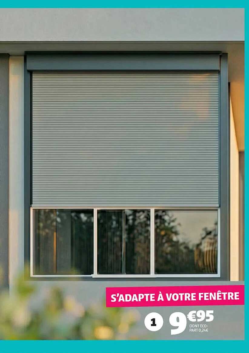 S’ADAPTE À VOTRE FENÊTRE