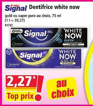 Signal Dentifrice white now gold ou super pure au choix, 75 ml