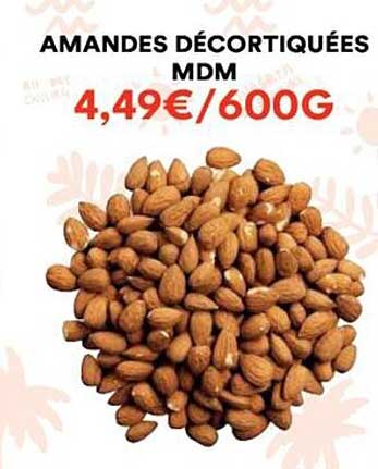 AMANDES DÉCORTIQUÉES MDM