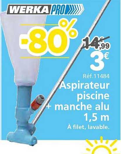 Aspirateur piscine + manche alu 1,5 m