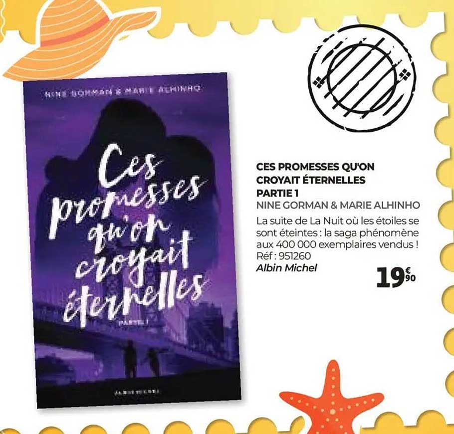 CES PROMESSES QU'ON CROYAIT ÉTERNELLES PARTIE 1