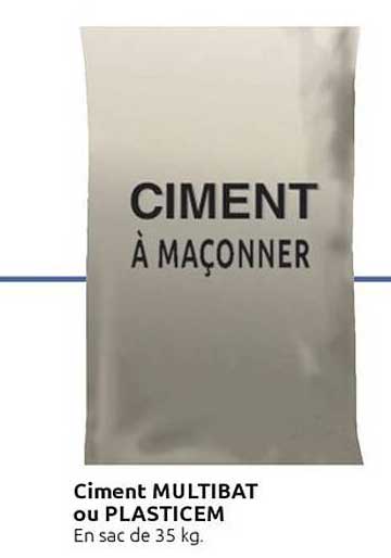 Ciment MULTIBAT ou PLASTICEM