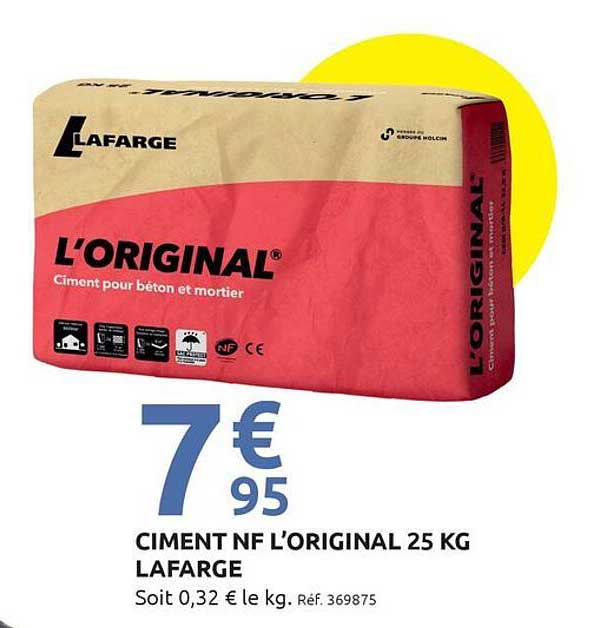 CIMENT NF L'ORIGINAL 25 KG LAFARGE