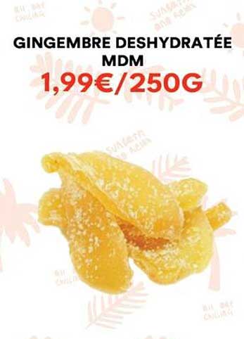 GINGEMBRE DESHYDRATÉE MDM