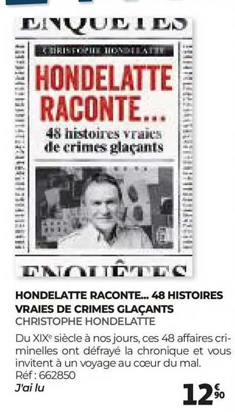HONDELATTE RACONTE… 48 HISTOIRES VRAIES DE CRIMES GLACANTS