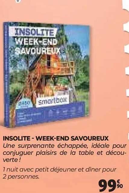 INSOLITE - WEEK-END SAVOUREUX