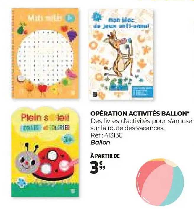 OPÉRATION ACTIVITÉS BALLON*