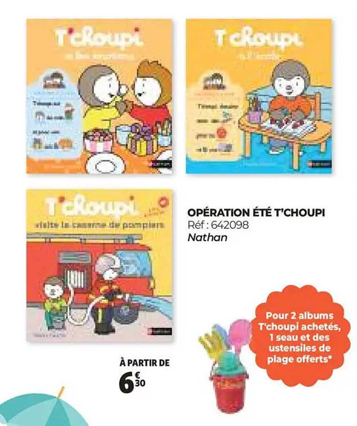OPÉRATION ÉTÉ T’CHOUPI