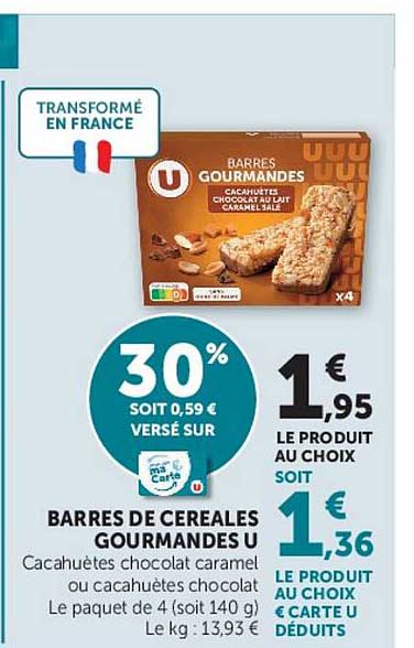 BARRES DE CEREALES GOURMANDES U Cacahuètes chocolat caramel ou cacahuètes chocolat Le paquet de 4 (soit 140 g)