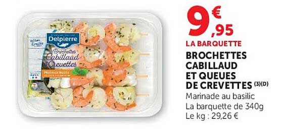 BROCHETTES CABILLAUD ET QUEUES DE CREVETTES