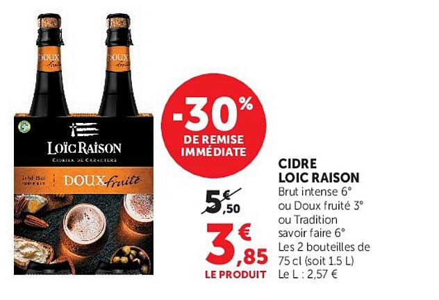 CIDRE LOIC RAISON Brut intense 6° ou Doux fruité 3° ou Tradition savoir faire 6° Les 2 bouteilles de 75 cl (soit 1,5 L) Le L : 2,57 €