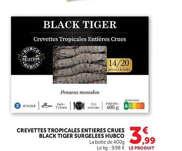 CREVETTES TROPICALES ENTIÈRES CRUES BLACK TIGER SURGELÉES HUBCO