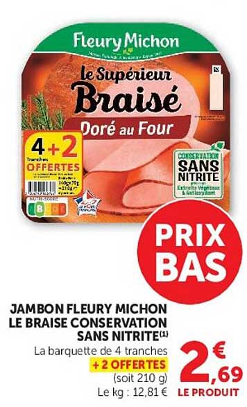 JAMBON FLEURY MICHON LE BRAISE CONSERVATION SANS NITRITE