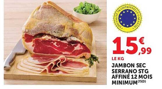 JAMBON SEC SERRANO STG AFFINÉ 12 MOIS MINIMUM(7)(D)