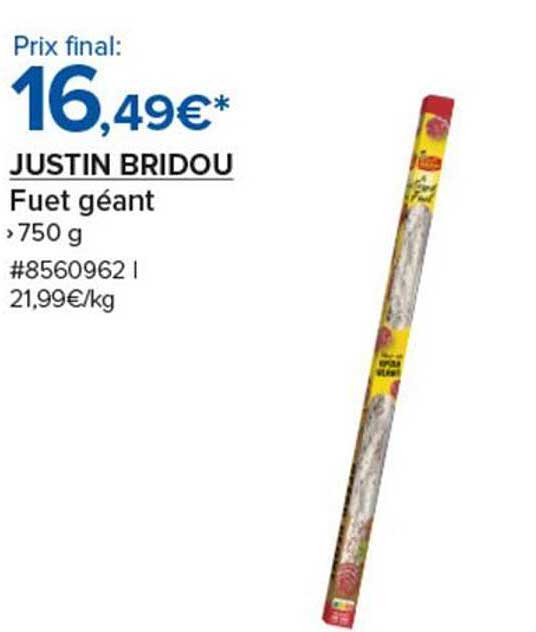 JUSTIN BRIDOU Fuet géant > 750 g