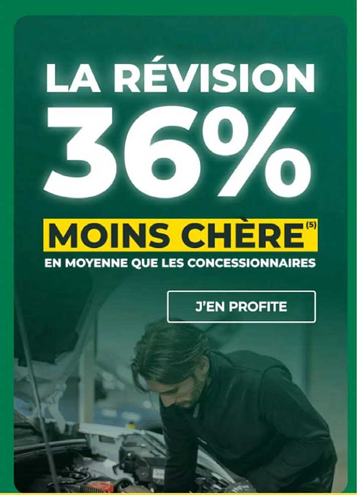 LA REVISION 36% MOINS CHERE EN MOYENNE QUE LES CONCESSIONNAIRES J'EN PROFITE
