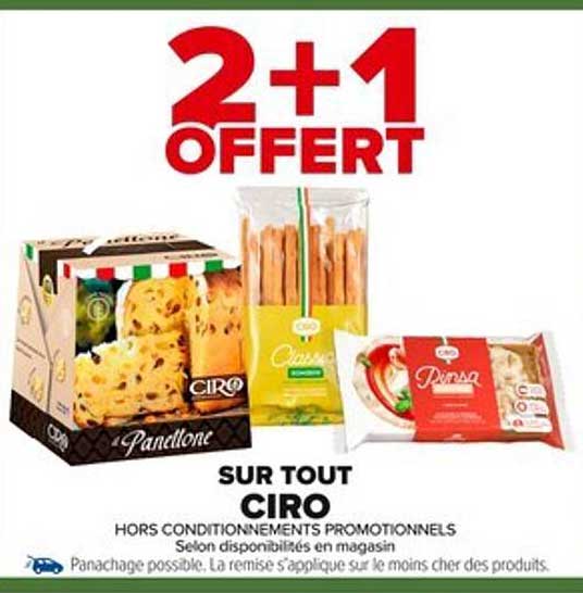 2+1 OFFERT SUR TOUT CIRO