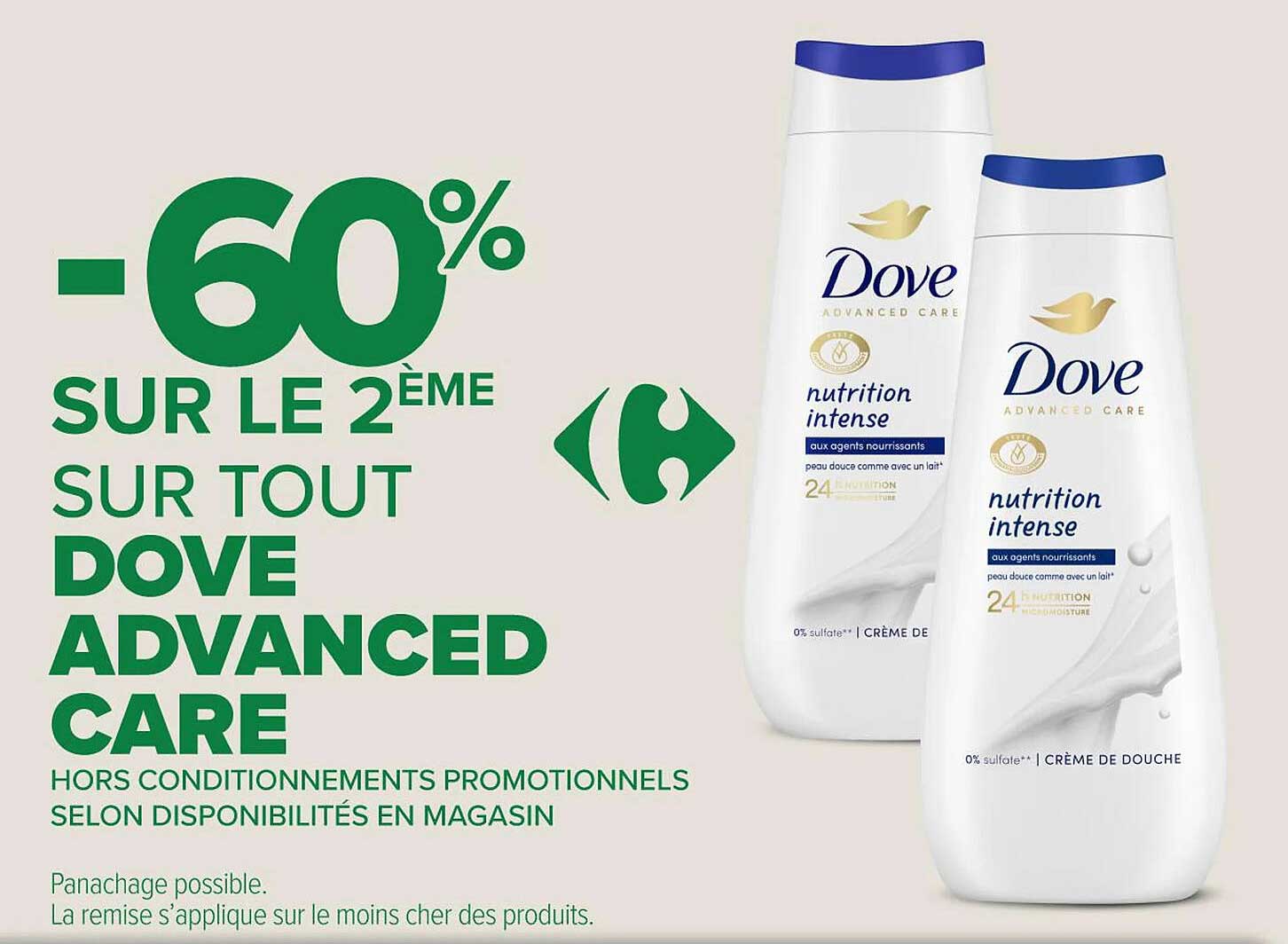 -60% SUR LE 2ÈME SUR TOUT DOVE ADVANCED CARE