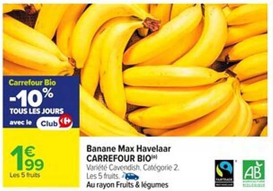 Banane Max Havelaar CARREFOUR BIO
