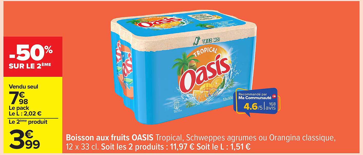 Boisson aux fruits OASIS Tropical, Schweppes agrumes ou Orangina classique, 12 x 33 cl.