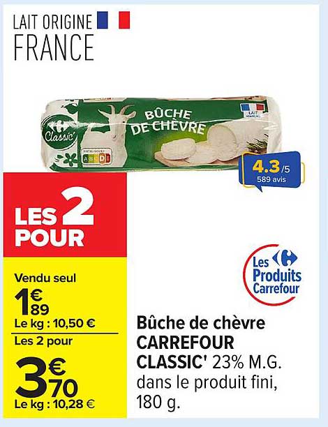 Bûche de chèvre CARREFOUR CLASSIC' 23% M.G. dans le produit fini, 180 g.