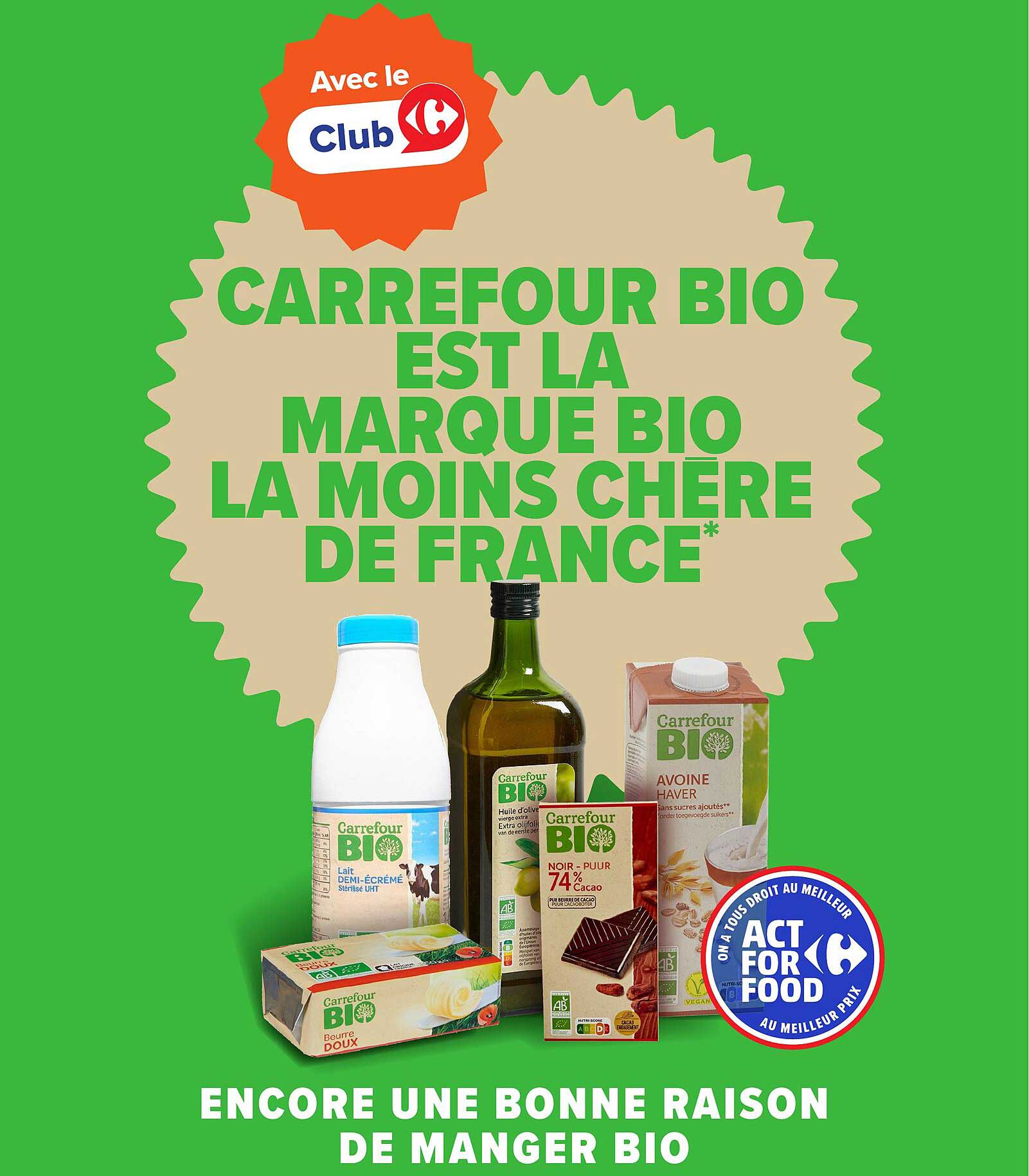 CARREFOUR BIO EST LA MARQUE BIO LA MOINS CHÈRE DE FRANCE*